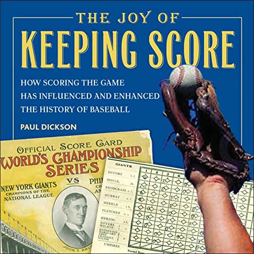9780802715708: The Joy of Keeping Score: How Scoring the Game Has Influenced And Enhanced the History of Baseball