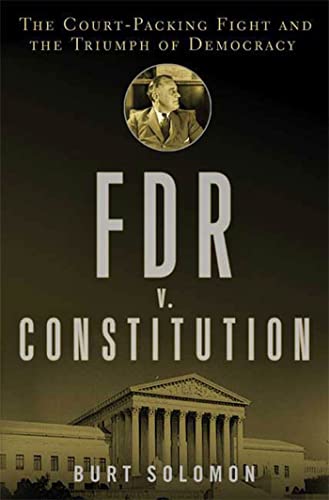 Beispielbild fr FDR v. Constitution : The Court-Packing Fight and the Triumph of Democracy zum Verkauf von Better World Books