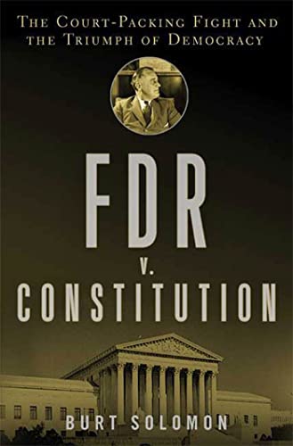 Stock image for FDR v. Constitution : The Court-Packing Fight and the Triumph of Democracy for sale by Better World Books