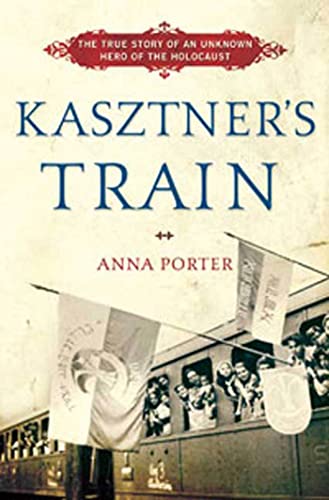 Beispielbild fr Kasztner's Train: The True Story of an Unknown Hero of the Holocaust zum Verkauf von Open Books