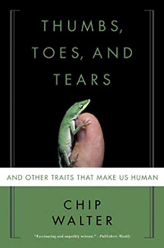 Stock image for Thumbs, Toes, and Tears: And Other Traits That Make Us Human for sale by SecondSale
