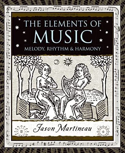 Stock image for The Elements of Music: Melody, Rhythm, and Harmony for sale by Revaluation Books