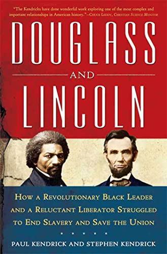 9780802716859: Douglass and Lincoln: How a Revolutionary Black Leader and a Reluctant Liberator Struggled to End Slavery and Save the Union