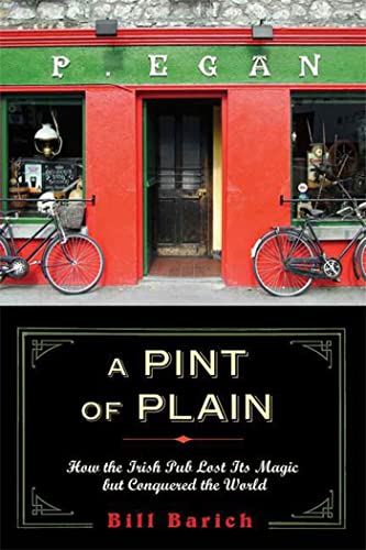 A Pint of Plain: Tradition, Change, and the Fate of the Irish Pub (9780802717016) by Barich, Bill