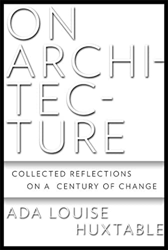 Beispielbild für On Architecture: Collected Reflections on a Century of Change zum Verkauf von Ergodebooks