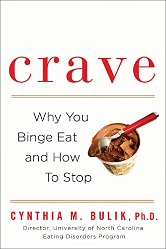 9780802717108: Crave: Why You Binge Eat and How to Stop