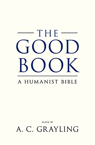 Stock image for The Good Book: A Humanist Bible for sale by GF Books, Inc.