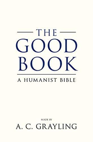 Stock image for The Good Book: A Humanist Bible for sale by Ergodebooks