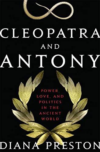 Imagen de archivo de Cleopatra and Antony: Power, Love, and Politics in the Ancient World a la venta por More Than Words