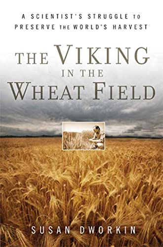 Beispielbild fr The Viking in the Wheat Field : A Scientist's Struggle to Preserve the World's Harvest zum Verkauf von Better World Books