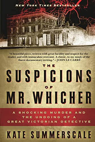 Stock image for The Suspicions of Mr. Whicher: A Shocking Murder and the Undoing of a Great Victorian Detective for sale by Orion Tech