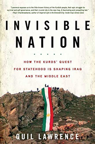 Beispielbild fr Invisible Nation: How the Kurds' Quest for Statehood Is Shaping Iraq and the Middle East zum Verkauf von ThriftBooks-Atlanta
