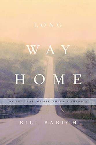 Beispielbild fr Long Way Home : On the Trail of Steinbeck's America zum Verkauf von Better World Books