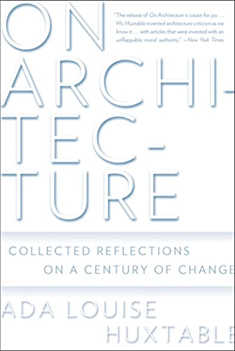 Imagen de archivo de On Architecture: Collected Reflections on a Century of Change a la venta por HPB-Red