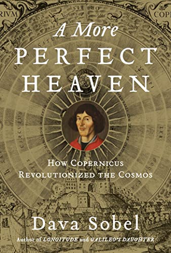 Beispielbild fr A More Perfect Heaven: How Copernicus Revolutionized the Cosmos zum Verkauf von Wonder Book