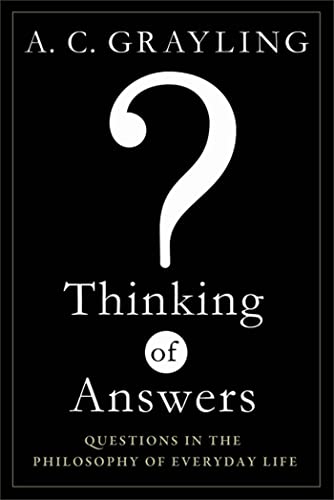 Stock image for Thinking of Answers: Questions in the Philosophy of Everyday Life for sale by Hawking Books