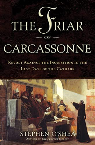9780802719942: The Friar of Carcassonne: Revolt Against the Inquisition in the Last Days of the Cathars
