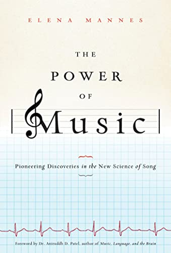 Stock image for The Power of Music: Pioneering Discoveries in the New Science of Song for sale by Your Online Bookstore