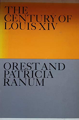 The century of Louis XIV - Orest Ranum