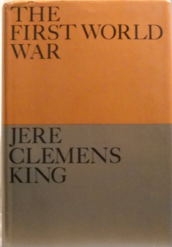 9780802720474: The First World War, Edited by Jere Clemens King