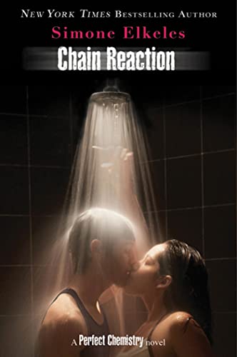 Chain Reaction: A Perfect Chemistry Novel Elkeles, Simone - Elkeles, Simone