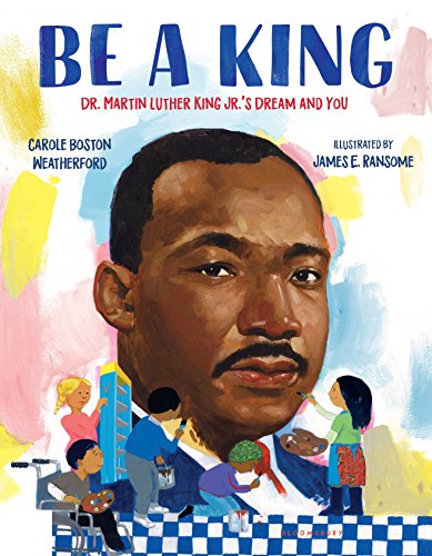 Imagen de archivo de Be a King: Dr. Martin Luther King Jr.'s Dream and You a la venta por More Than Words