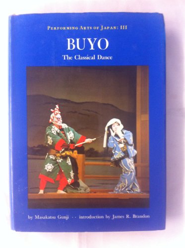 9780802724403: Buyo: The classical dance (Performing arts of Japan)