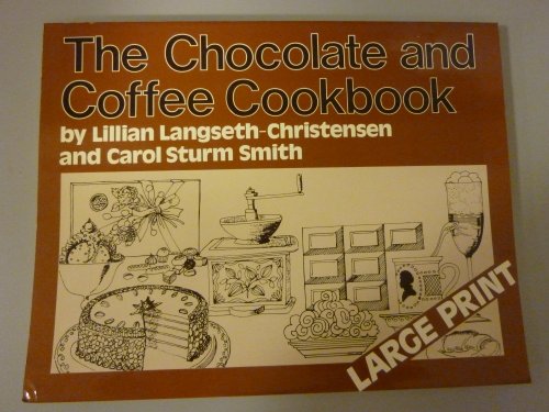 Stock image for Chocolate & Coffee Cookbook for sale by Basement Seller 101