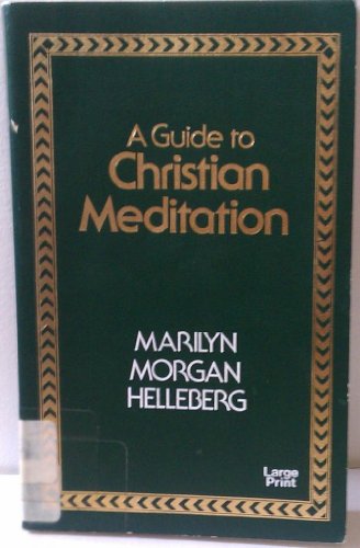Stock image for A Guide to Christian Meditation for sale by SecondSale