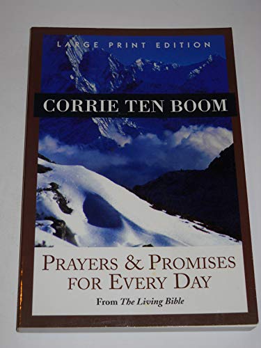 Prayers & Promises for Every Day: From the Living Bible (Walker Large Print Books) (9780802725059) by Ten Boom, Corrie