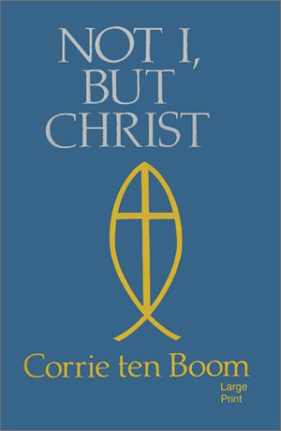 Not I, but Christ (English and Dutch Edition) (9780802725288) by Ten Boom, Corrie
