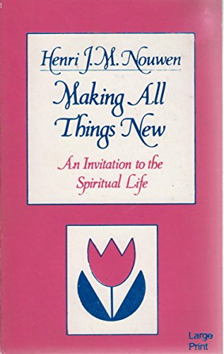 9780802725608: Making All Things New: An Invitation to the Spiritual Life