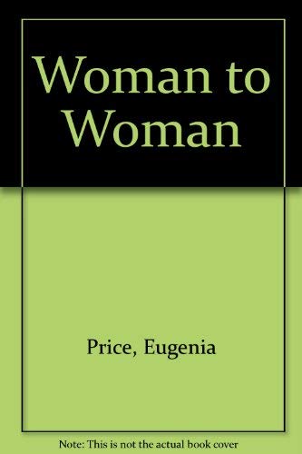 Woman to Woman (9780802725622) by Price, Eugenia