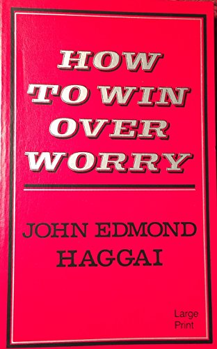 Beispielbild fr How to Win over Worry: A Practical Formula for Successful Living zum Verkauf von Zoom Books Company