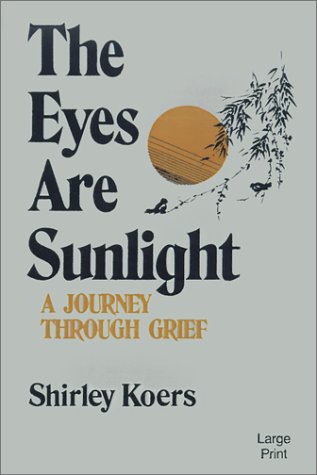 Stock image for The Eyes Are Sunlight: A Journey Through Grief for sale by Wonder Book