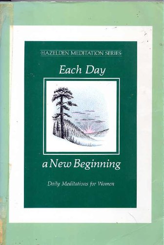 9780802726322: Each Day a New Beginning (Hazelden Meditation Series)