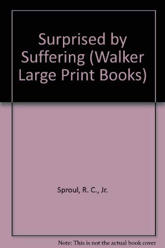 9780802726537: Surprised by Suffering (Walker Large Print Books)