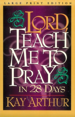 9780802727060: Lord, Teach Me to Pray in 28 Days
