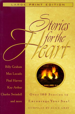 Beispielbild fr Stories for the Heart : Over 100 Stories to Encourage Your Soul zum Verkauf von Better World Books