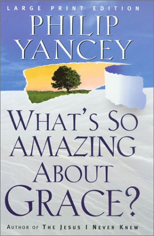 Stock image for What's So Amazing About Grace? for sale by SecondSale