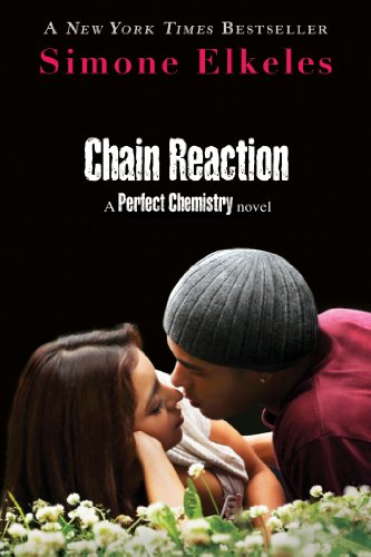 Imagen de archivo de Chain Reaction: A Perfect Chemistry Novel a la venta por SecondSale