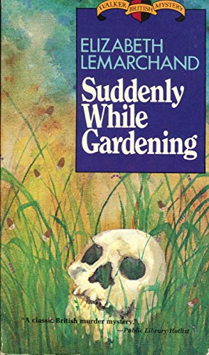 Stock image for Suddenly While Gardening for sale by Better World Books