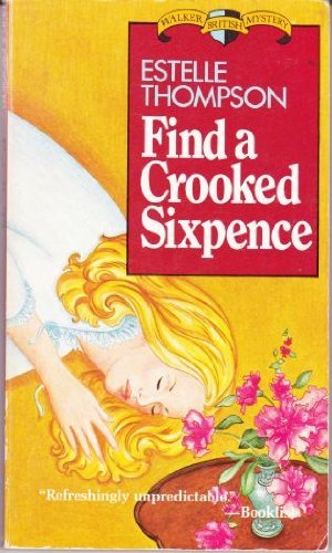 Stock image for Find a Crooked Sixpence for sale by Books From California