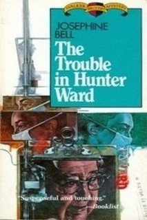 Stock image for The Trouble in Hunter Ward for sale by Basement Seller 101