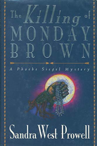 Imagen de archivo de The Killing of Monday Brown: A Phoebe Siegel Mystery a la venta por SecondSale