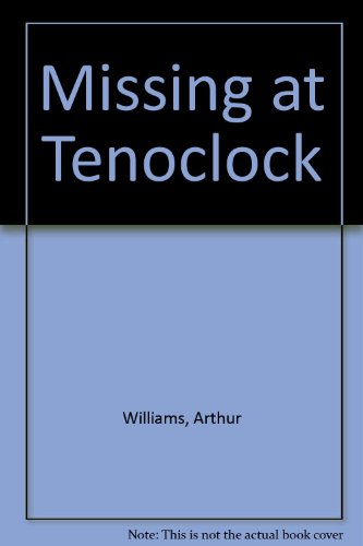 Imagen de archivo de Missing at Tenoclock a la venta por Better World Books