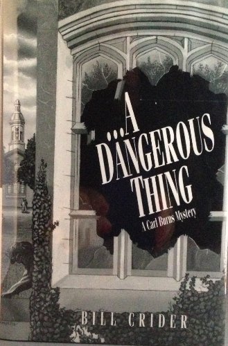 9780802731876: A Dangerous Thing: A Carl Burns Mystery