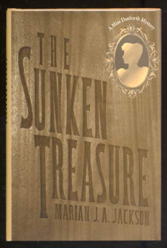 Beispielbild fr The Sunken Treasure: Miss Danforth Mystery zum Verkauf von Lee Madden, Book Dealer