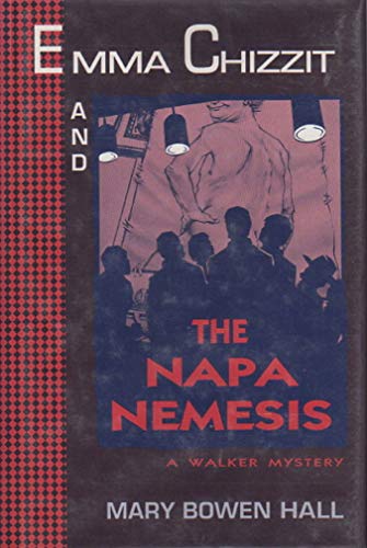 Emma Chizzit and the Napa Nemesis