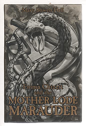 Imagen de archivo de Emma Chizzit and the Mother Lode Marauder a la venta por Wonder Book